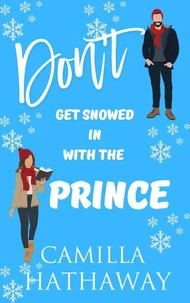 Don't Get Snowed in with the Prince