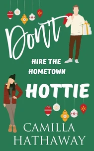 Don't Hire the Hometown Hottie