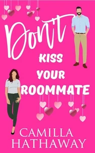 Don't Kiss Your Roommate