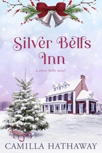 Silver Bells Inn: A Silver Bells Novel