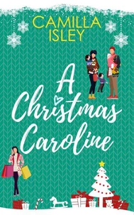 A Christmas Caroline (A Second Chance Holiday Romantic Comedy)
