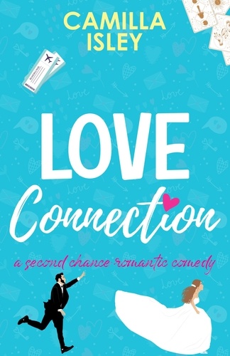  Camilla Isley - Love Connection (A Feel Good Romantic Comedy) - First Comes Love, #0.5.