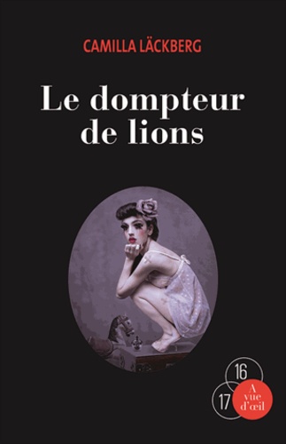 Camilla Läckberg - Le dompteur de lions - 2 volumes.