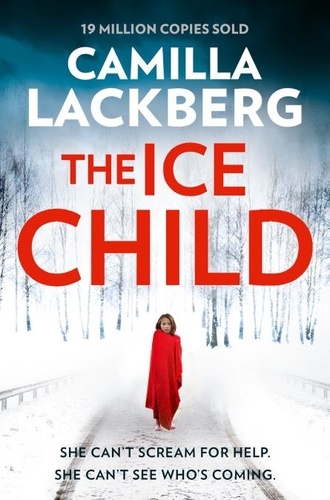 Camilla Läckberg - The Ice Child.