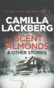 Camilla Läckberg - The Scent of Almonds and Other Stories.