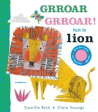 Camilla Reid et Clare Youngs - Grroar Grroar ! fait le lion.