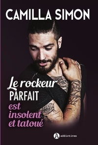 Libérez un téléchargement de livres de certification Le rockeur parfait est insolent et tatoué 9782371265028 (French Edition)