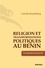 Religion et transformations politiques au Bénin. Les spectres du pouvoir