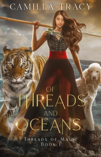  Camilla Tracy - Of Threads and Oceans - Threads of Magic, #1.