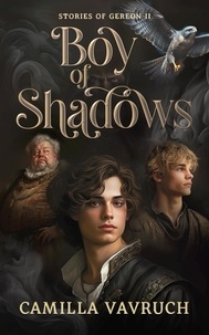  Camilla Vavruch - Boy of Shadows - Stories of Gereon, #2.