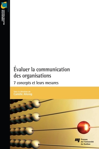 Camille Alloing - Évaluer la communication des organisations - 7 concepts et leurs mesures.
