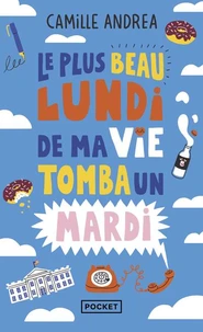 Le plus beau lundi de ma vie... tomba un mardi !