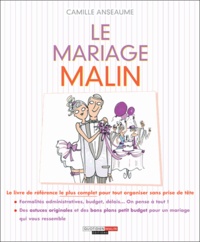 Camille Anseaume - Le mariage malin.