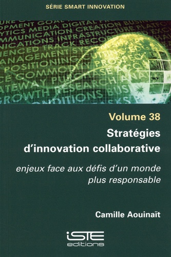 Stratégies d’innovation collaborative. Enjeux face aux défis d'un monde plus responsable