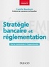 Camille Baudouin - Stratégie bancaire et réglementation - De la contrainte à l'opportunité.