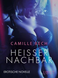 Heißer Nachbar: Erotische Novelle