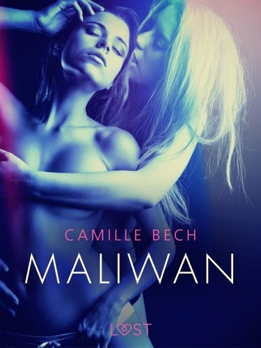 Camille Bech et Sif Rose Thaysen - Maliwan - Erotic Short Story.