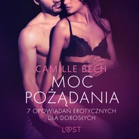 Moc pożądania – 7 opowiadań erotycznych dla dorosłych