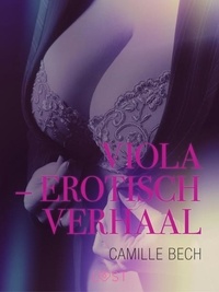 Camille Bech et S. V.i.n - Viola – erotisch verhaal.