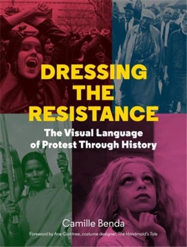 Dressing the Resistance. The Visual Language of Protest Through History