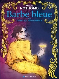 Camille Benyamina et Amélie Nothomb - Barbe bleue.