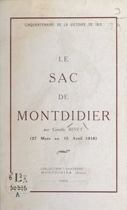Camille Binet - Cinquantenaire de la victoire de 1918 - Le sac de Montdidier (27 mars au 15 avril 1918).