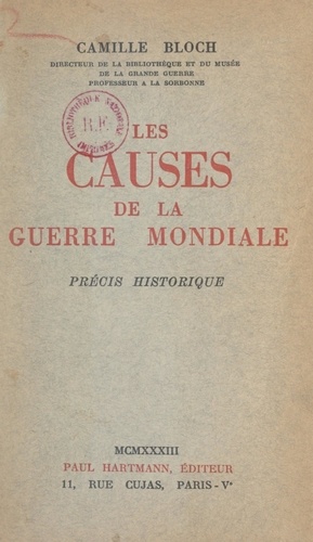 Les causes de la Guerre mondiale. Précis historique