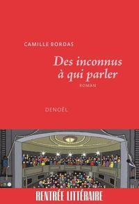 Des inconnus à qui parler
