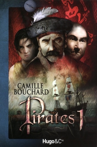 Camille Bouchard - Pirates Tome 1 : L'Ile de la Licorne.