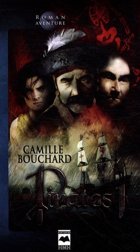 Camille Bouchard - Pirates Tome 1 : L'île de la Licorne.