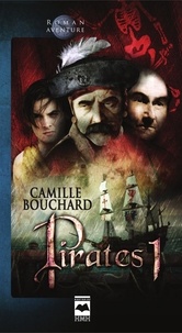 Camille Bouchard - Pirates Tome 1 : L'île de la Licorne.