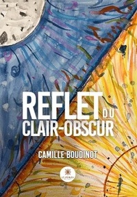 Camille Boudinot - Reflet du clair-obscur.