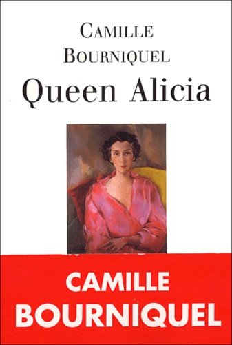 Camille Bourniquel - Queen Alicia.