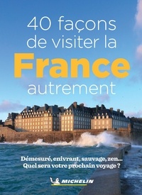 Camille Bouvet - 40 façons de visiter la France autrement.