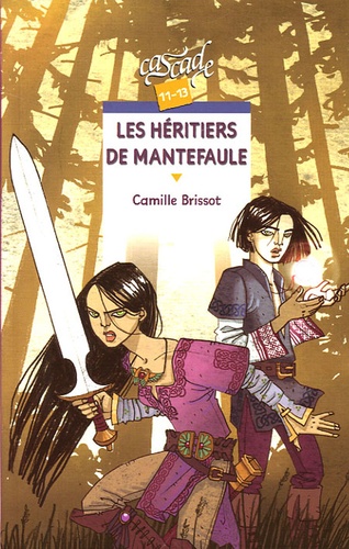 Camille Brissot - Les héritiers de Mantefaule.