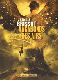 Camille Brissot - Vagabond des airs.