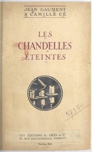 Camille Cé et Jean Gaument - Les chandelles éteintes.