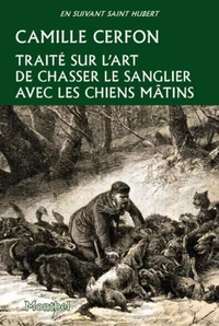 Traité sur l'art de chasser les sangliers avec les chiens matins