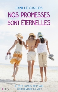 Téléchargement gratuit de livres électroniques au format txt Nos promesses sont éternelles par Camille Challes (French Edition)