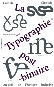Camille Circlude - La typographie post-binaire - Au-delà de l'écriture inclusive.