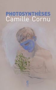 Camille Cornu - Photosynthèses.