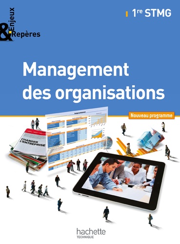 Camille Cornudet et Alain Caillat - Enjeux et repères Management des organisations 1e STMG - Livre élève.