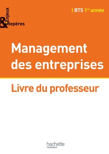 Camille Cornudet et Jean-Bernard Ducrou - Management des entreprises BTS 1re année - Livre du professeur. 1 Cédérom