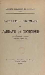 Camille Couderc et J.-L. Rigal - Cartulaire et documents de l'abbaye de Nonenque.