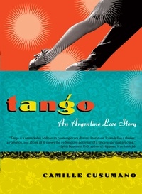 Camille Cusumano - Tango - An Argentine Love Story.