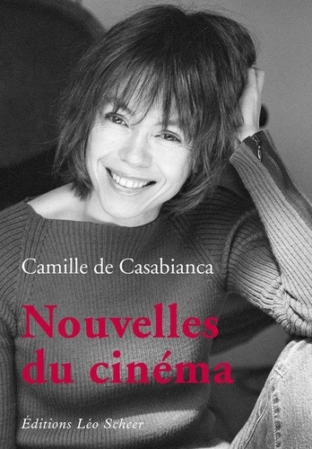 Camille de Casabianca - Nouvelles du cinéma.