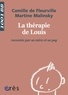 Camille de Fleurville et Martine Malinsky - La thérapie de Louis racontée par sa mère et sa psy.