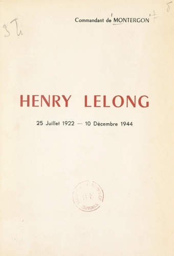 Henry Lelong. 25 juillet 1922-10 décembre 1944