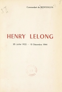 Camille de Montergon - Henry Lelong - 25 juillet 1922-10 décembre 1944.
