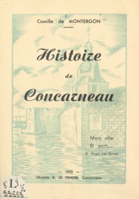 Camille de Montergon - Histoire de Concarneau - Murs, ville et port.